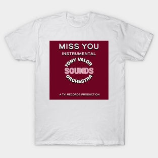 Miss You Instrumental T-Shirt